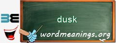 WordMeaning blackboard for dusk
